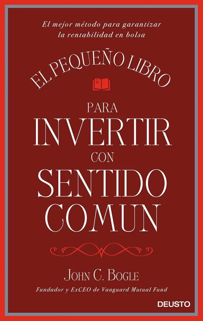 Los mejores libros para aprender a invertir en bolsa: Guía interactiva 2025 7 El pequeño libro para invertir con sentido común