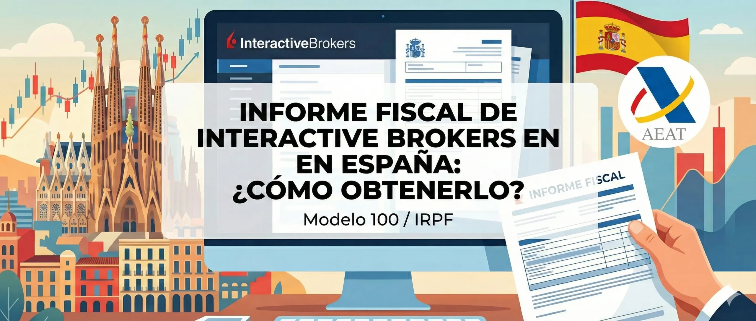 ¿Cómo obtener el informe fiscal de Interactive Brokers en España?